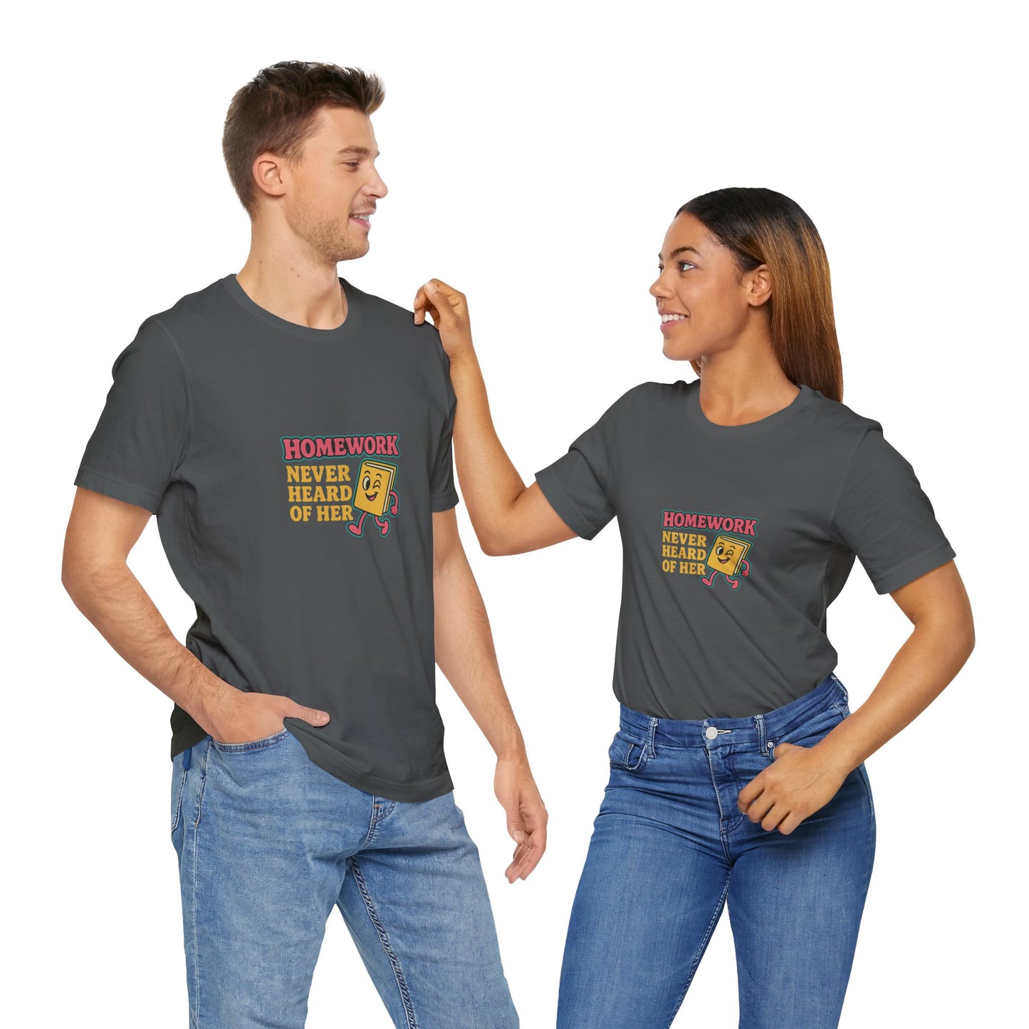 Homework Never Heard of Her Unisex Cotton T Shirt, Back to School, Gift for Students