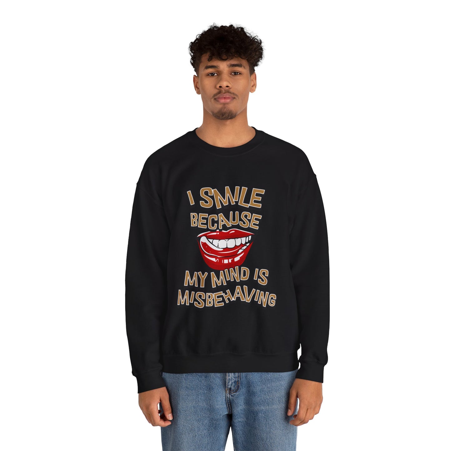 I Smile Because My Mind is Misbehaving Unisex Crewneck Sweatshirt