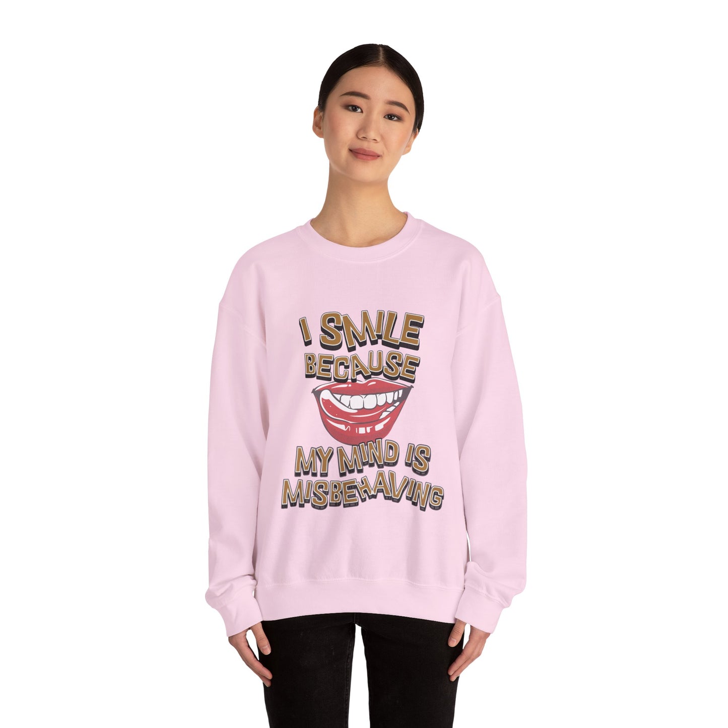 I Smile Because My Mind is Misbehaving Unisex Crewneck Sweatshirt