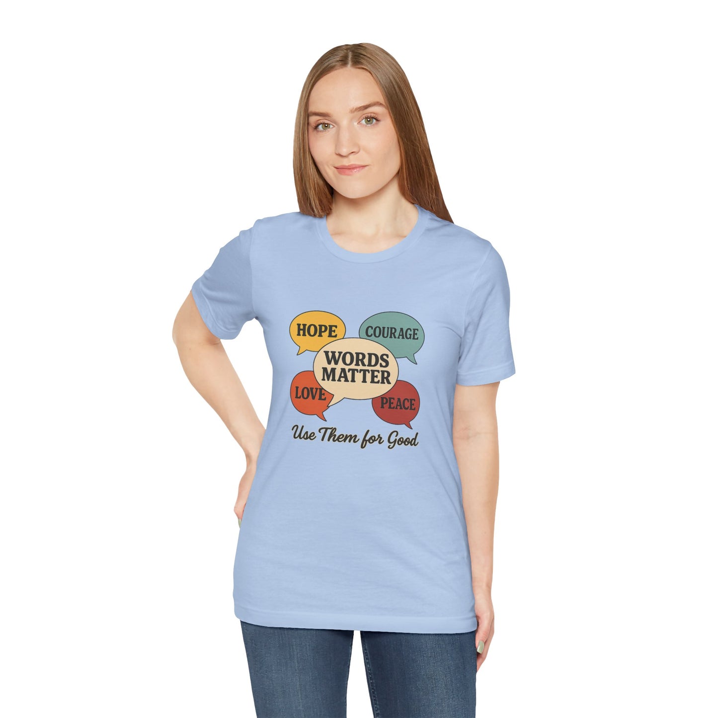Words Matter Use Them for Good Cotton Unisex Jersey T-Shirt for Hope Love & Peace