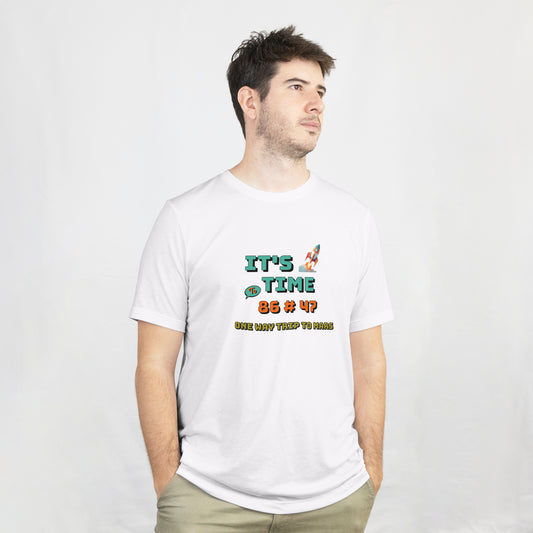 Its Time to 86 # 47 One Way Trip to Mars Cotton Unisex Jersey T-Shirt, Funny Casual Comfy Space-Themed Gift
