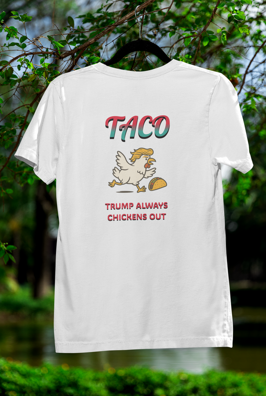 TACO Trump Always Chickens Out Cotton Unisex Jersey T-Shirt, Political Humor, Casual Wear, Gift for Friends Graphic Tee