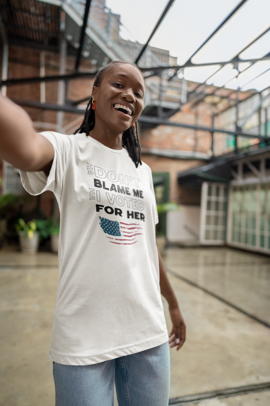 Don't Blame Me I Voted for Her Cotton Unisex Jersey T-Shirt, Political Humor, Election Day Tee, Women's Empowerment, Gift for Activists