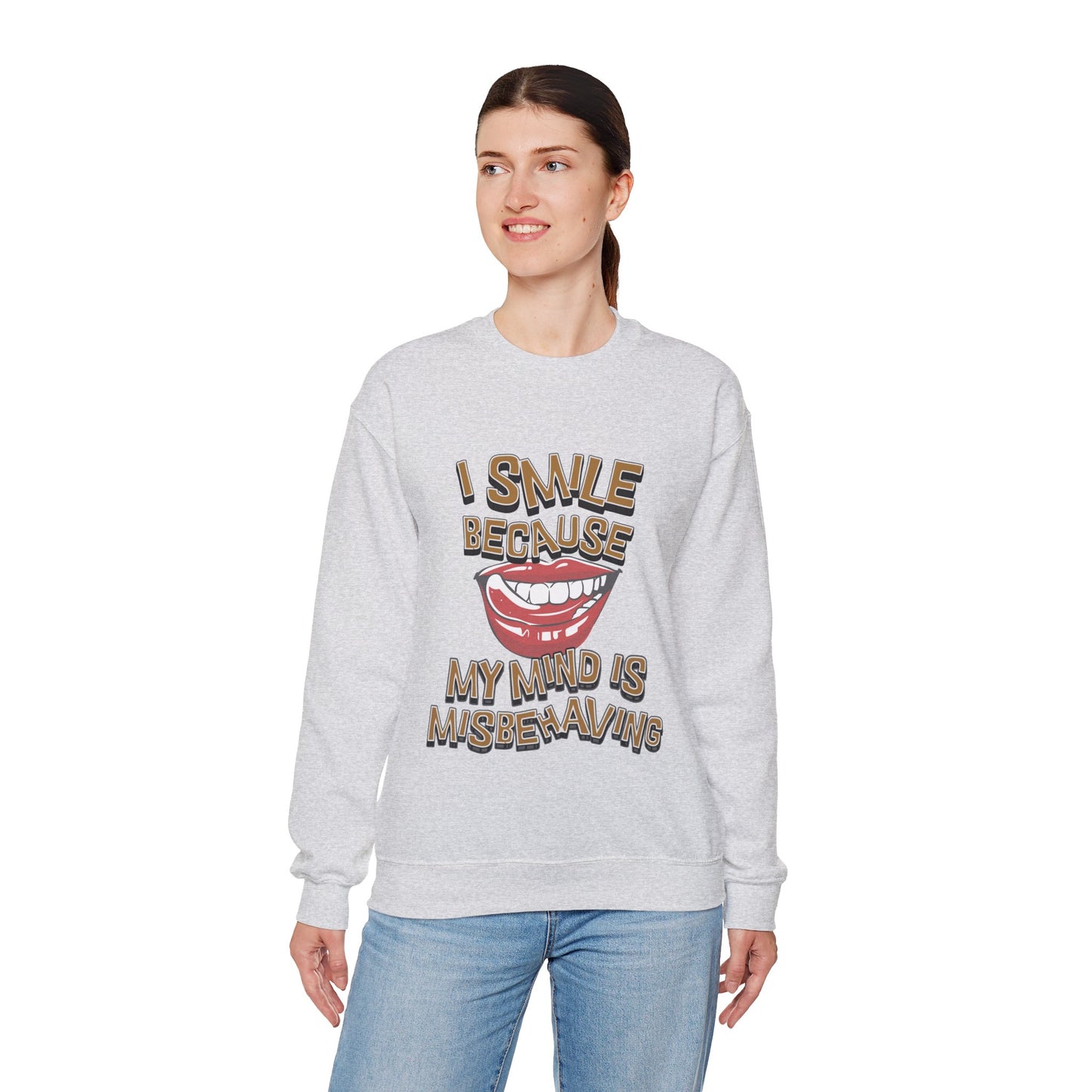 I Smile Because My Mind is Misbehaving Unisex Crewneck Sweatshirt