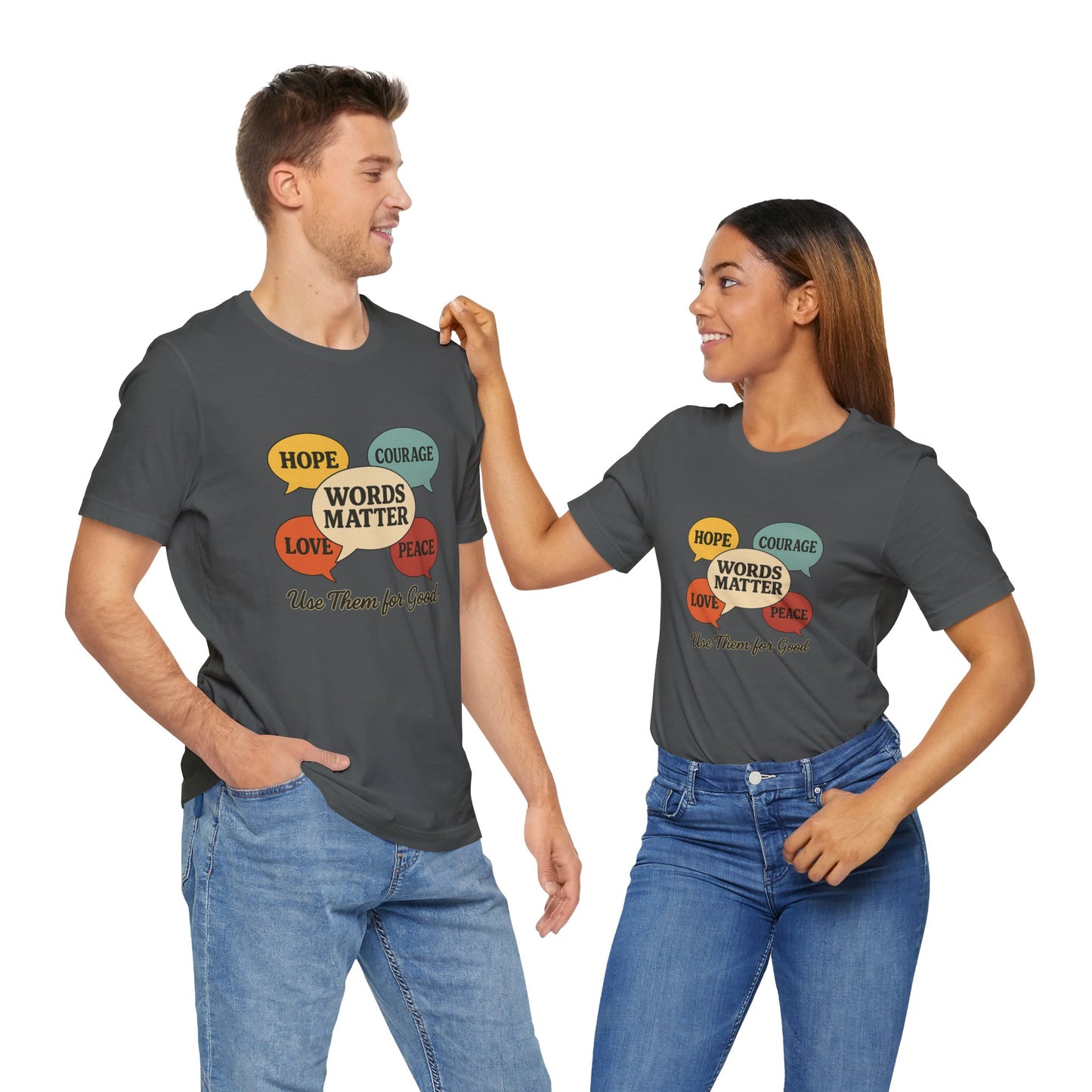 Words Matter Use Them for Good Cotton Unisex Jersey T-Shirt for Hope Love & Peace