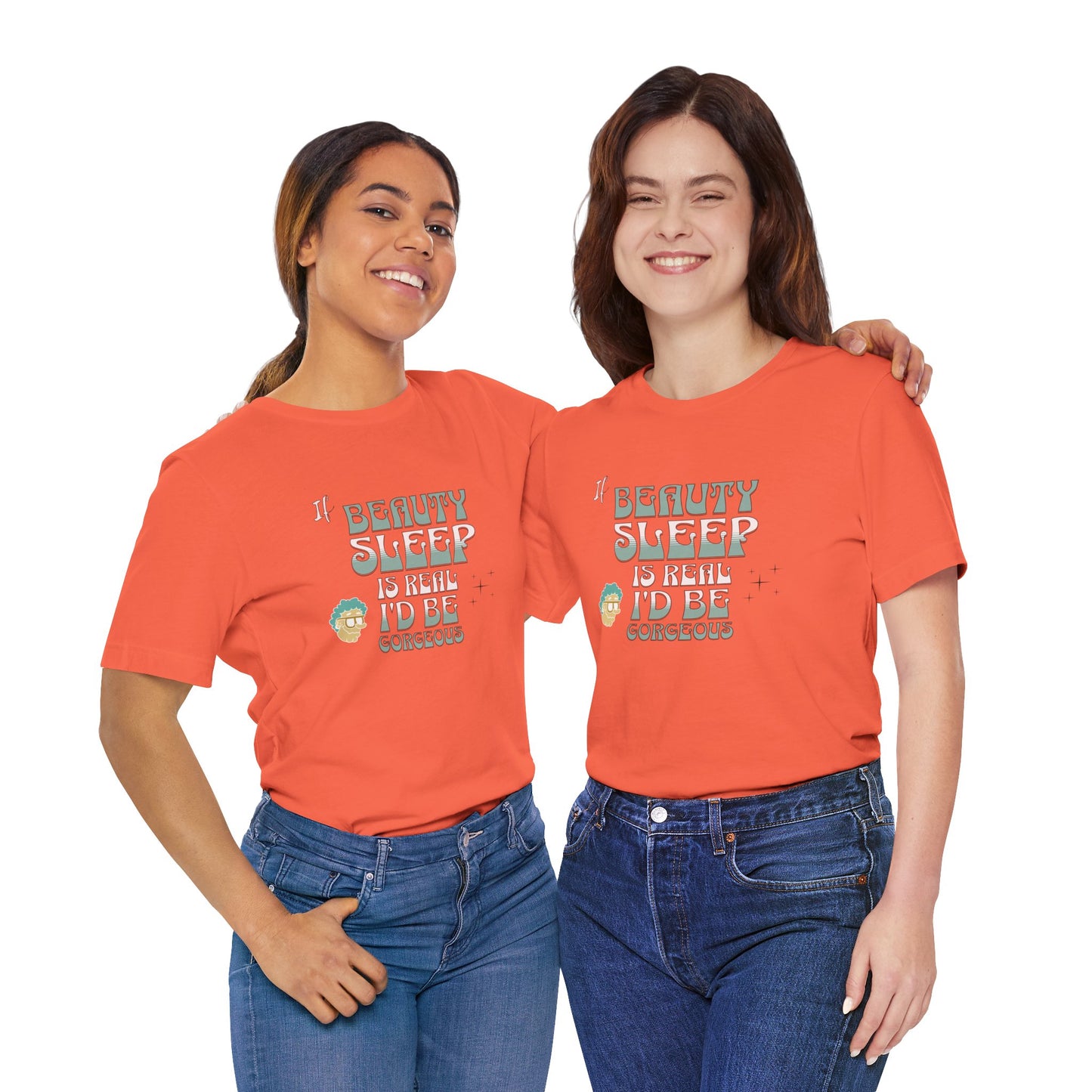 If Beauty Sleep is Real I'd be Gorgeous Cotton Unisex T-Shirt, Comfy Top for Relaxation, Sarcasm Saying