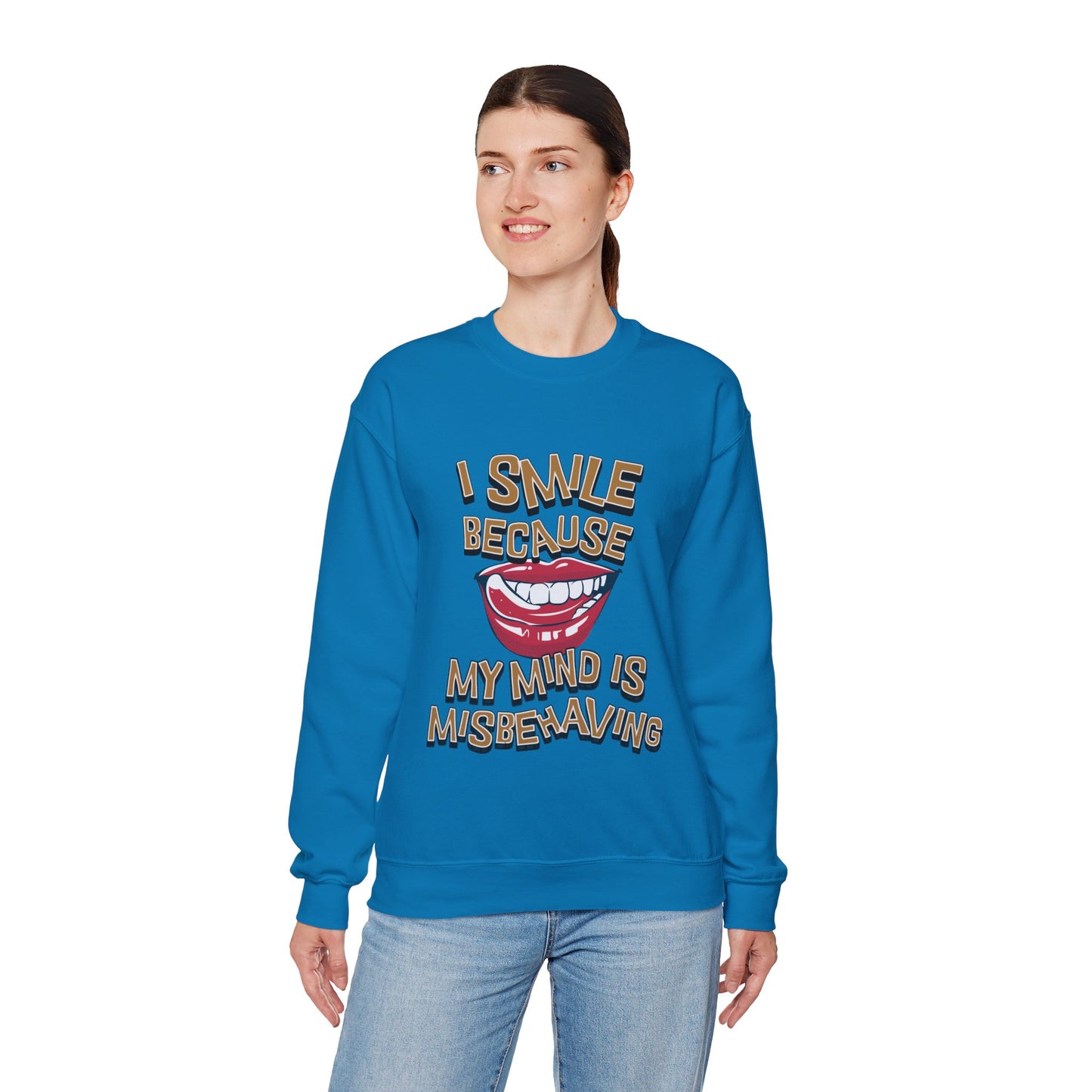 I Smile Because My Mind is Misbehaving Unisex Crewneck Sweatshirt