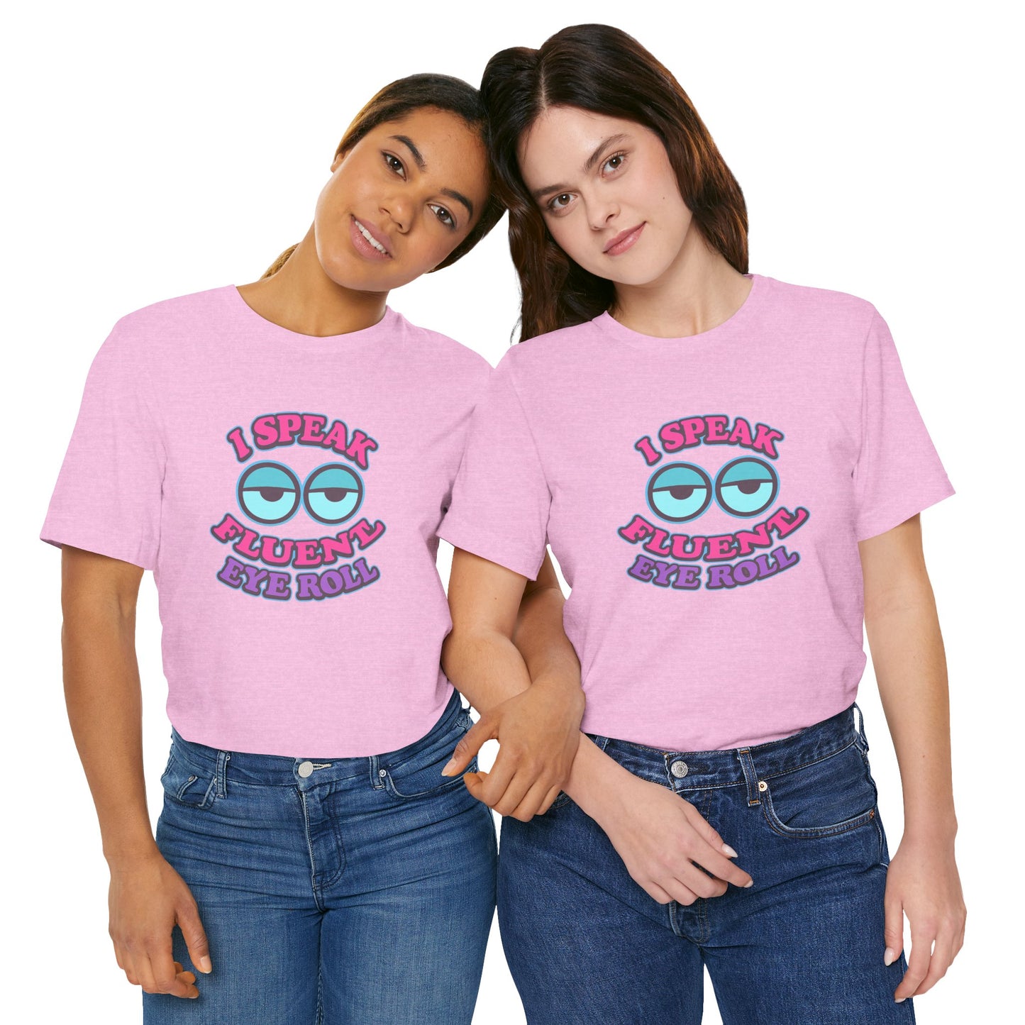 I Speak Fluent Eye Roll Unisex Cotton T-Shirt, Sarcasm Funny Teenager Back to School Shirt