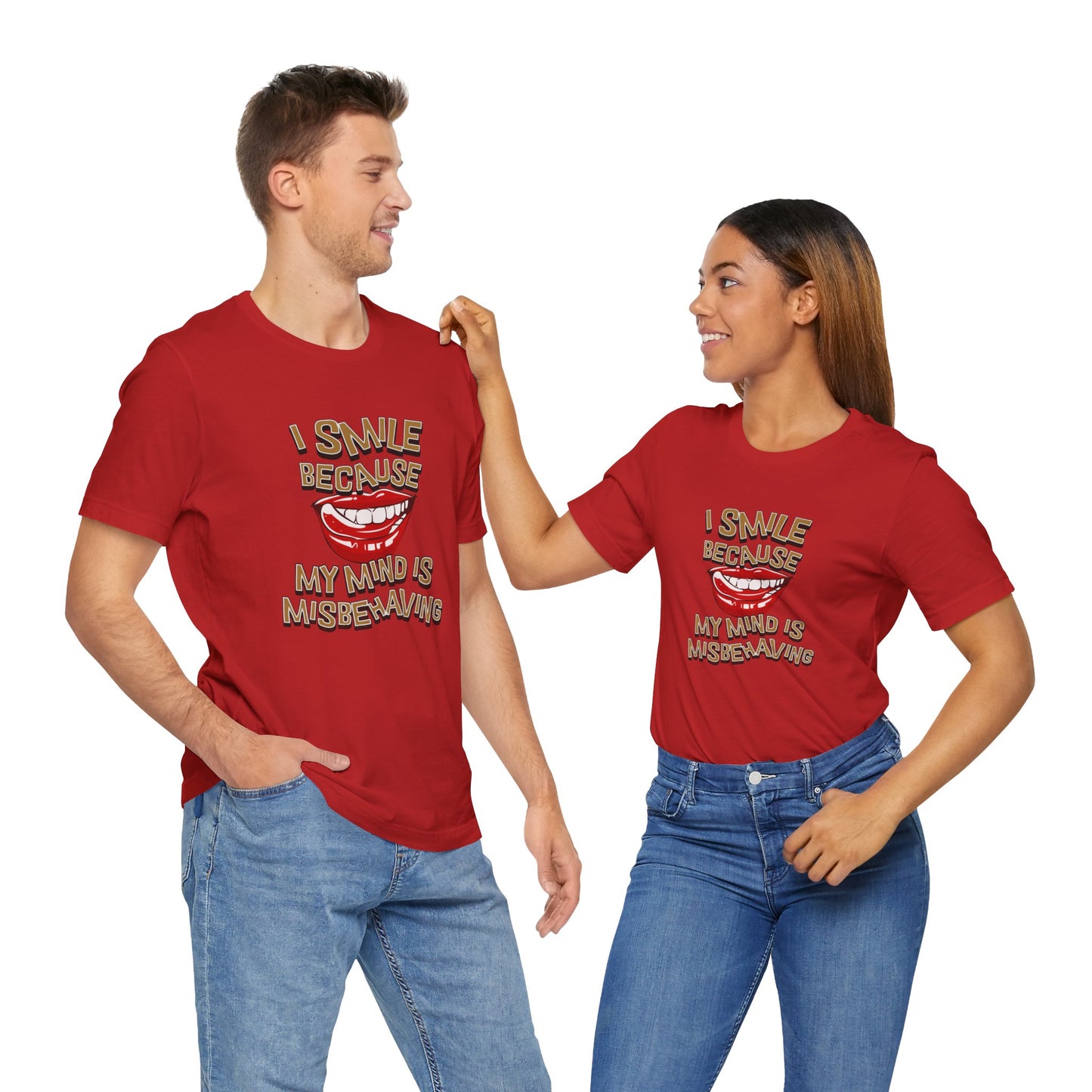 I Smile Because My Mind Is Misbehaving Cotton Unisex T Shirt, Humorous Mindful Gift