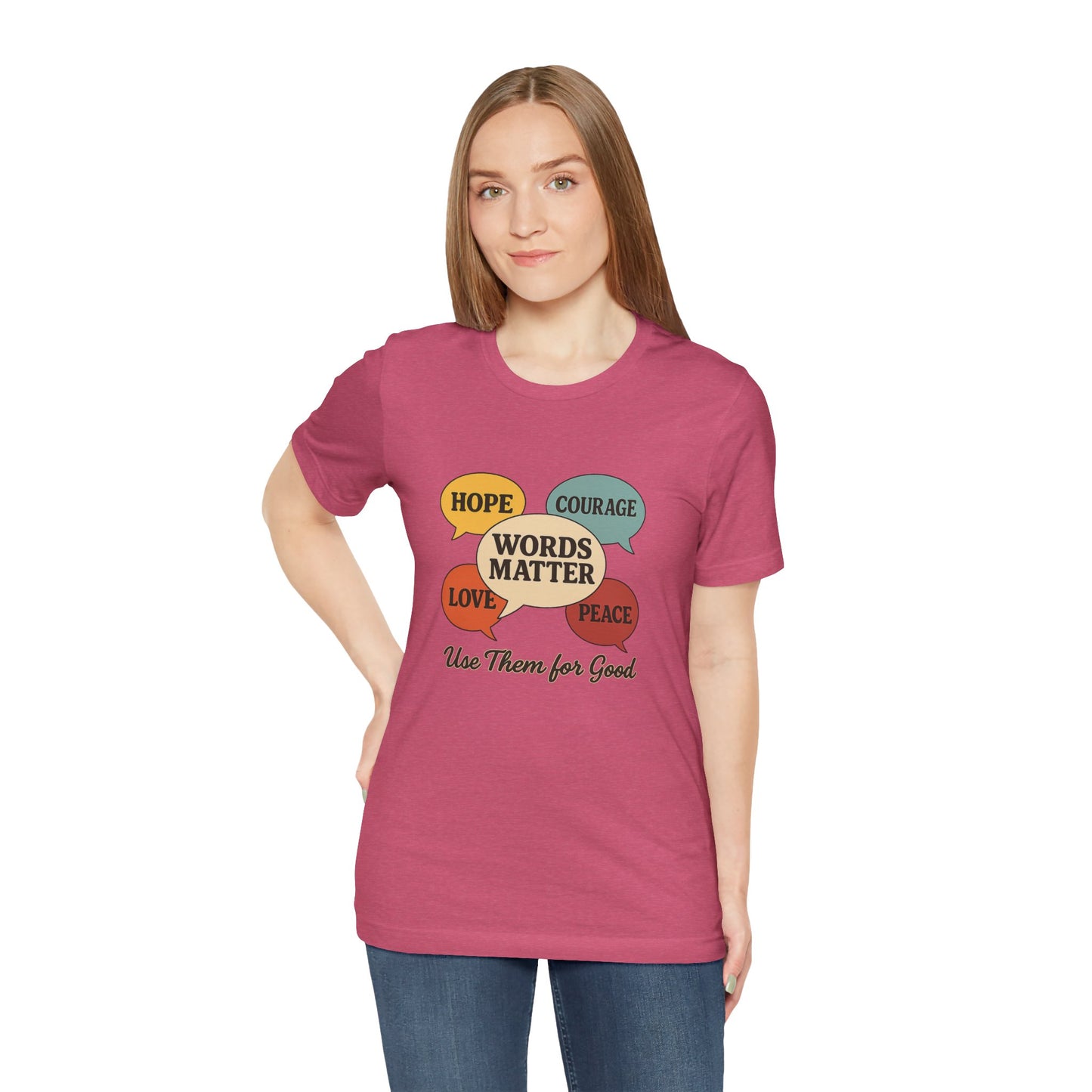 Words Matter Use Them for Good Cotton Unisex Jersey T-Shirt for Hope Love & Peace