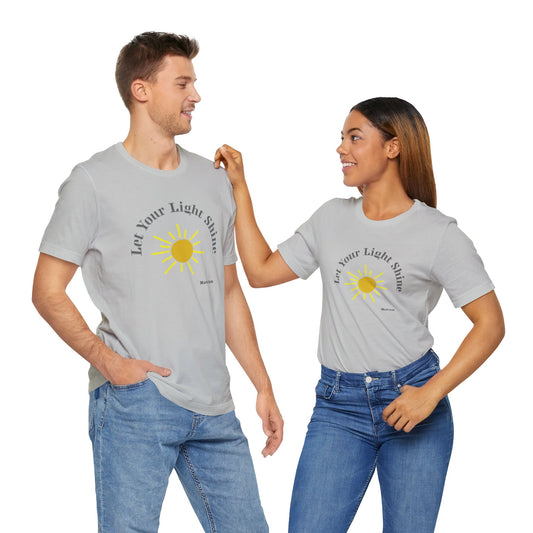 Let Your Light Shine Cotton Unisex Jersey T-Shirt, Inspirational Sun Graphic Tee