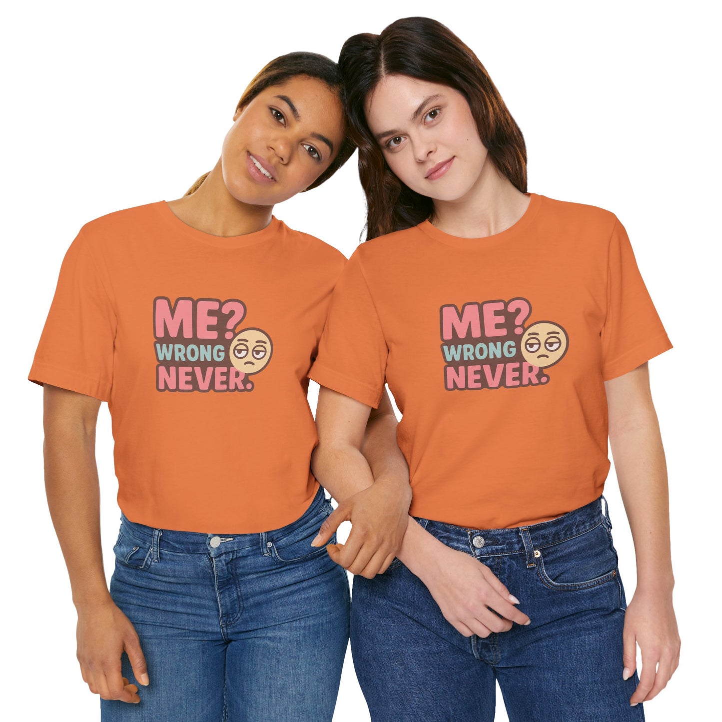 Me? Wrong Never Unisex Cotton T-Shirt, Cool Tee for Friends, Great Gift for Birthdays, Emoji
