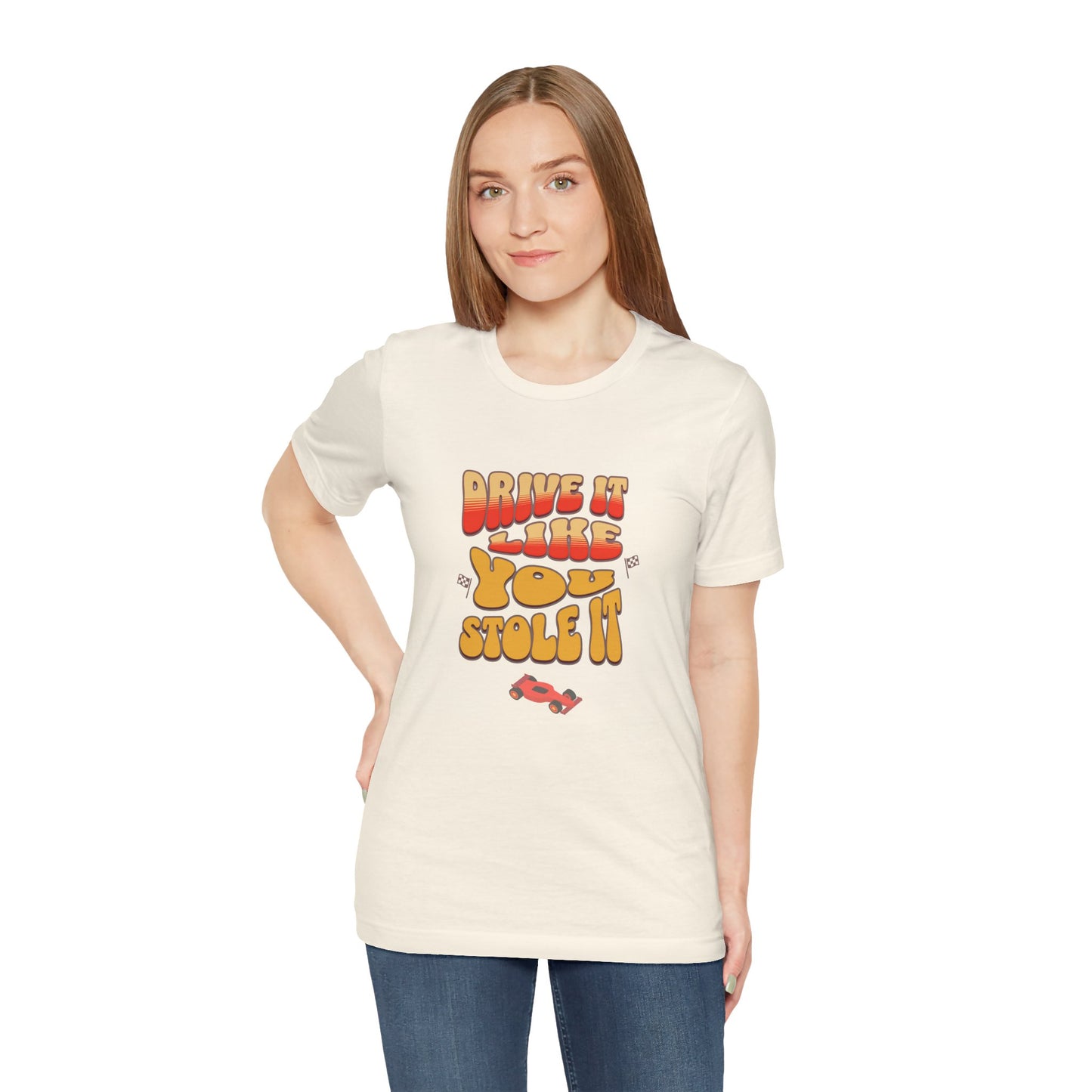 Drive It Like You Stole It Cotton Jersey Unisex T-Shirt for Car Lovers Graphic Tee, Gift for Car Lovers